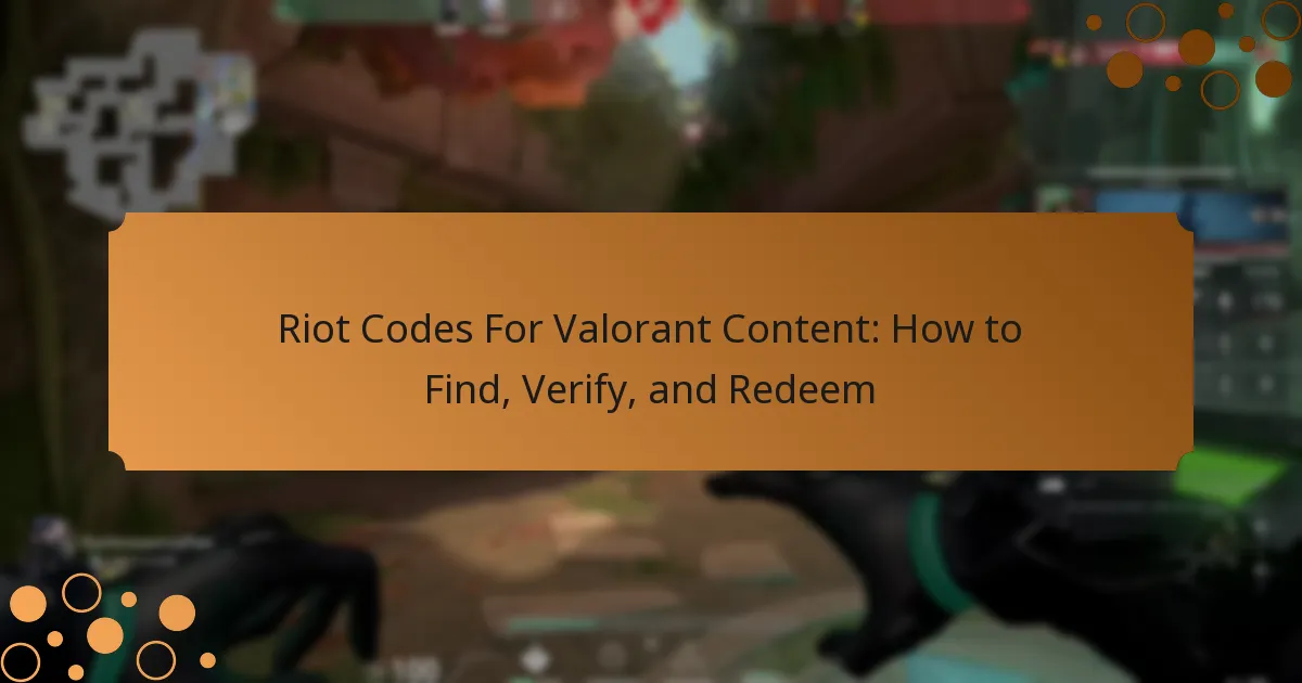 Riot Codes For Valorant Content: How to Find, Verify, and Redeem