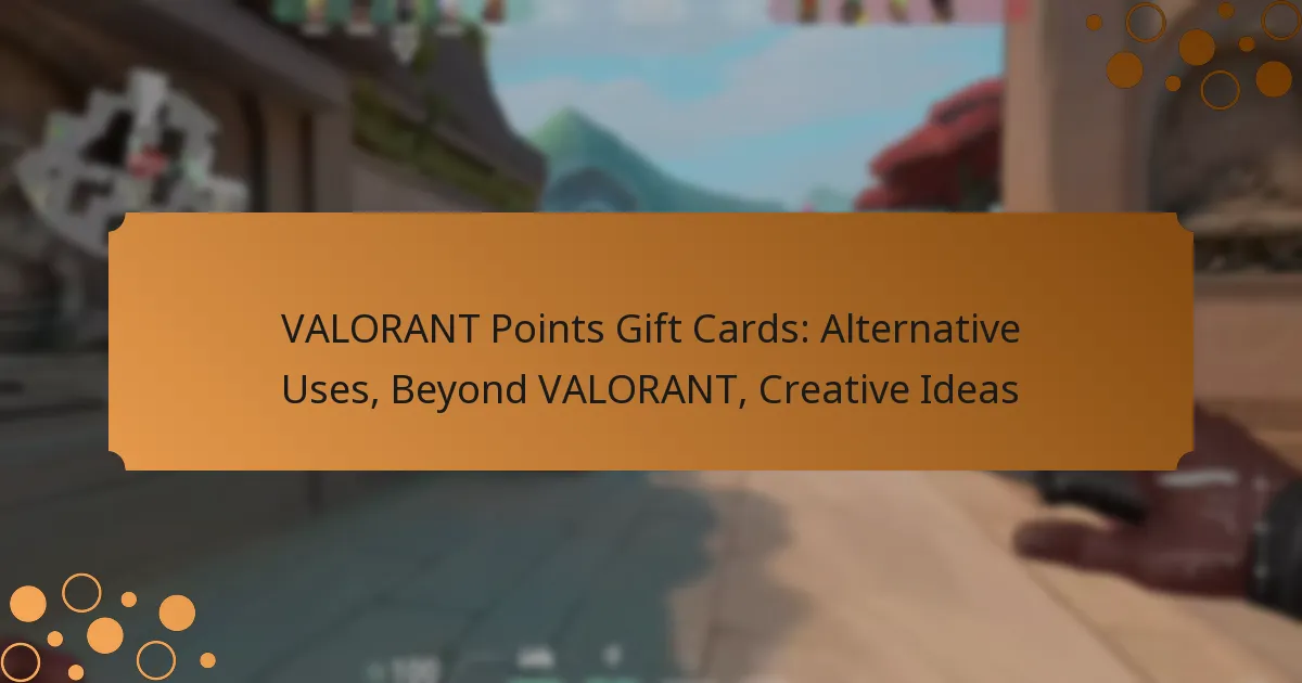 VALORANT Points Gift Cards: Alternative Uses, Beyond VALORANT, Creative Ideas