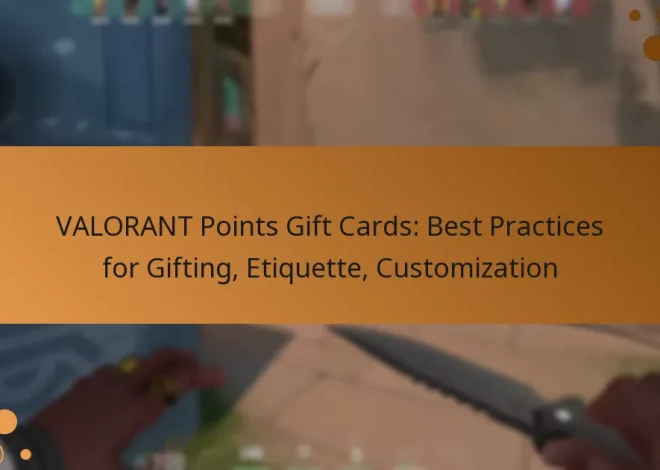 VALORANT Points Gift Cards: Best Practices for Gifting, Etiquette, Customization