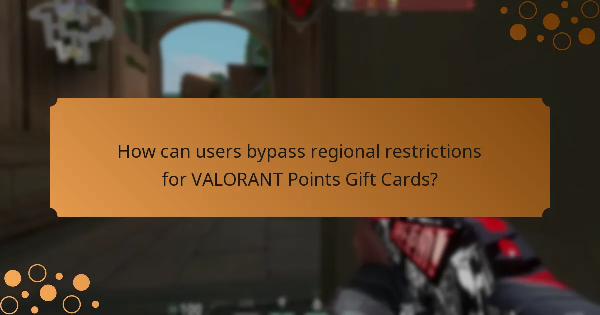 What are the regional restrictions for VALORANT Points Gift Cards?