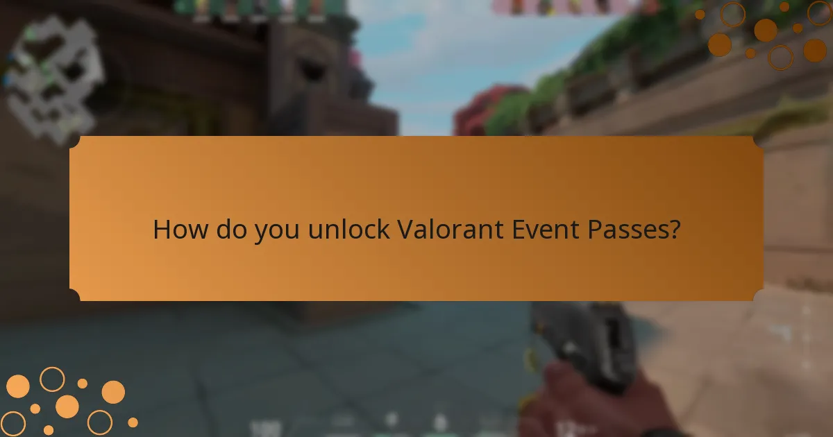What strategies can maximize your Valorant Event Pass experience?
