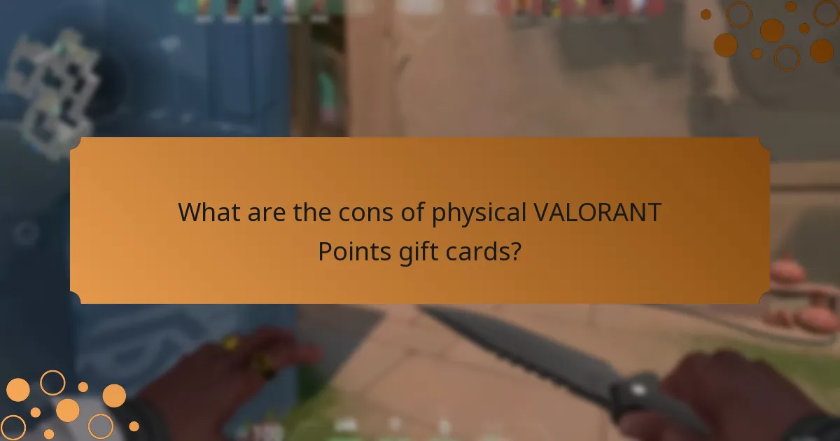 What are the pros of physical VALORANT Points gift cards?