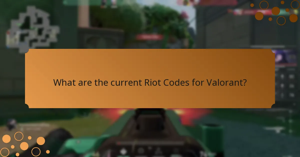 What are the current Riot Codes for Valorant?